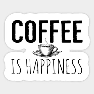 Funny Coffee Is Happiness Sticker